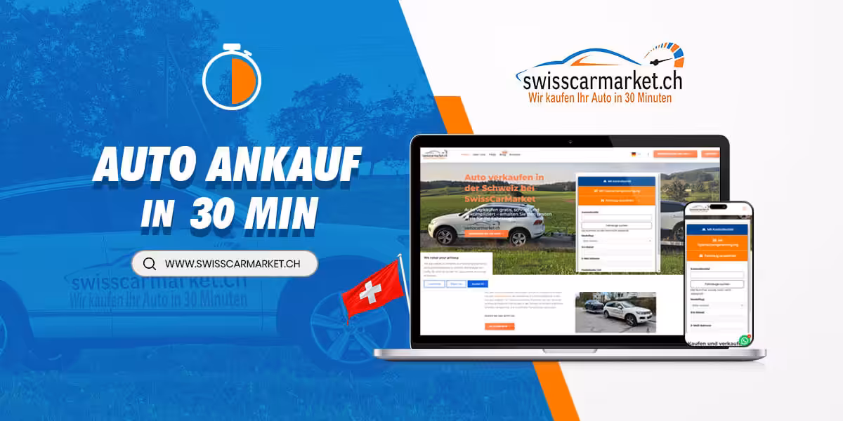 Auto Ankauf Schweiz: Schnell und Stressfrei Verkaufen mit SwissCarMarket